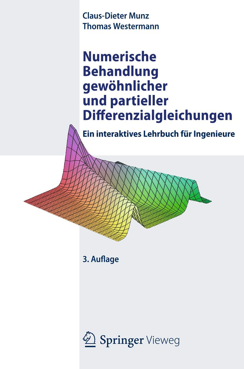 Numerische Behandlung gewöhnlicher und partieller Differenzialgleichungen: Ein interaktives Lehrbuch für Ingenieure Computer Science