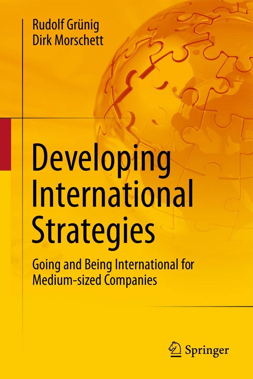 Developing International Strategies: Going and Being International for Medium-sized Companies Law