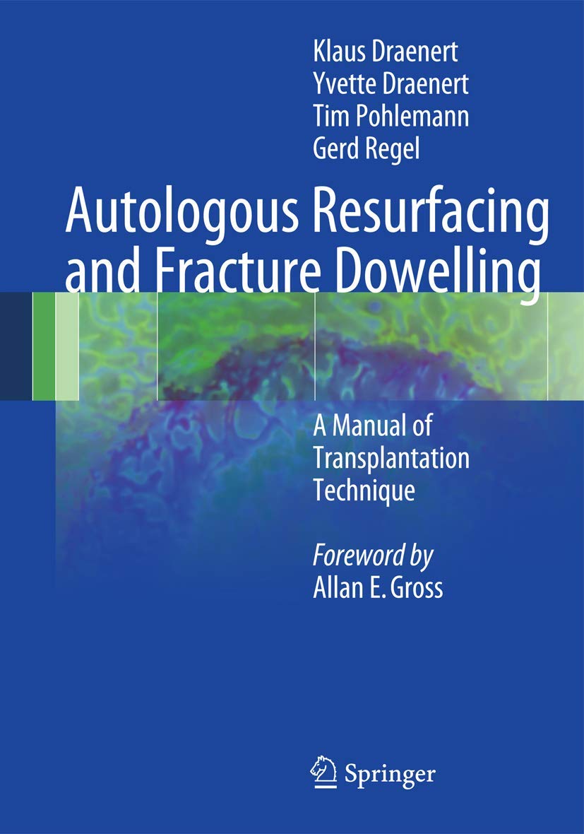 Autologous Resurfacing and Fracture Dowelling book