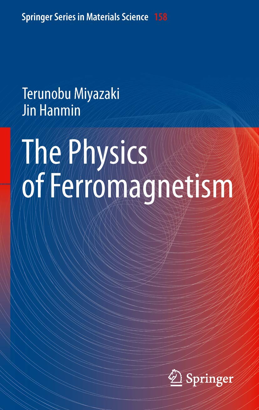 The Physics of Ferromagnetism (Springer Series in Materials Science, 158, Band 158) Business & Technology