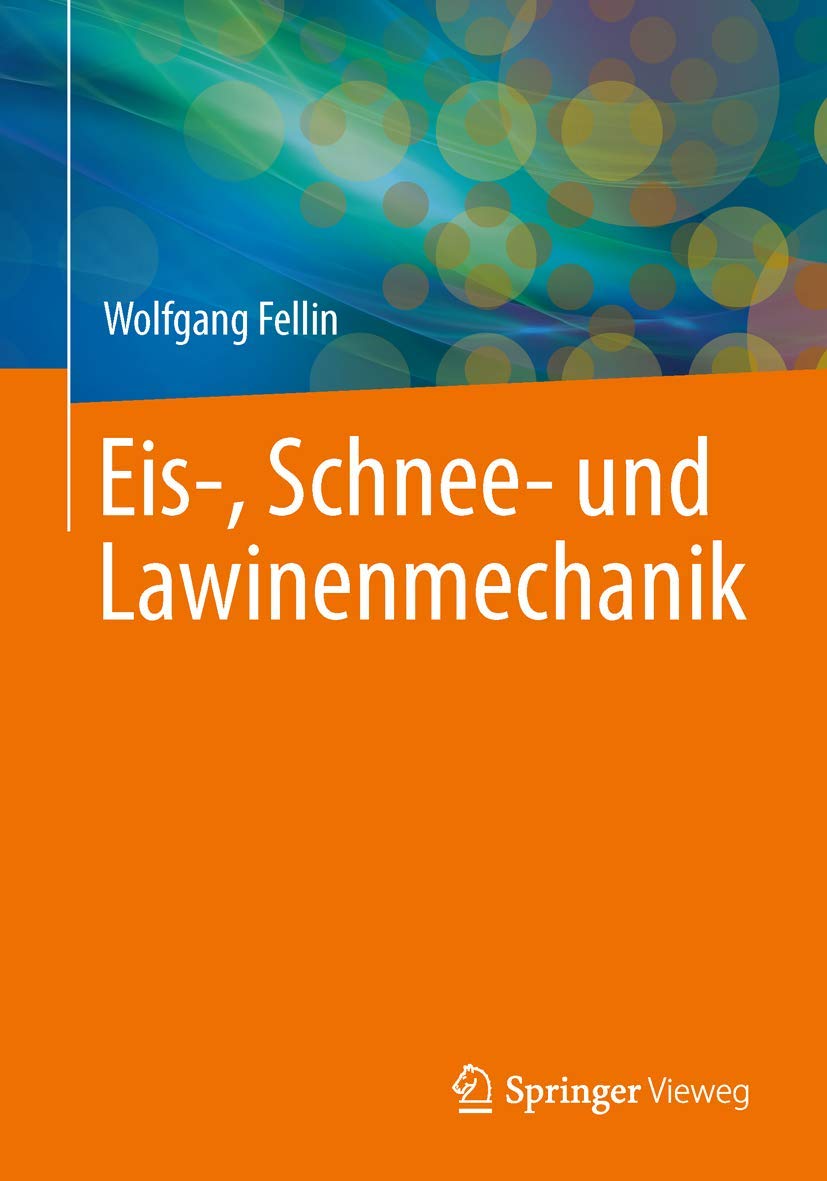 Einführung in Eis-, Schnee- und Lawinenmechanik Business & Technology