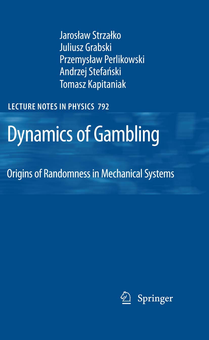 Dynamics of Gambling: Origins of Randomness in Mechanical Systems book
