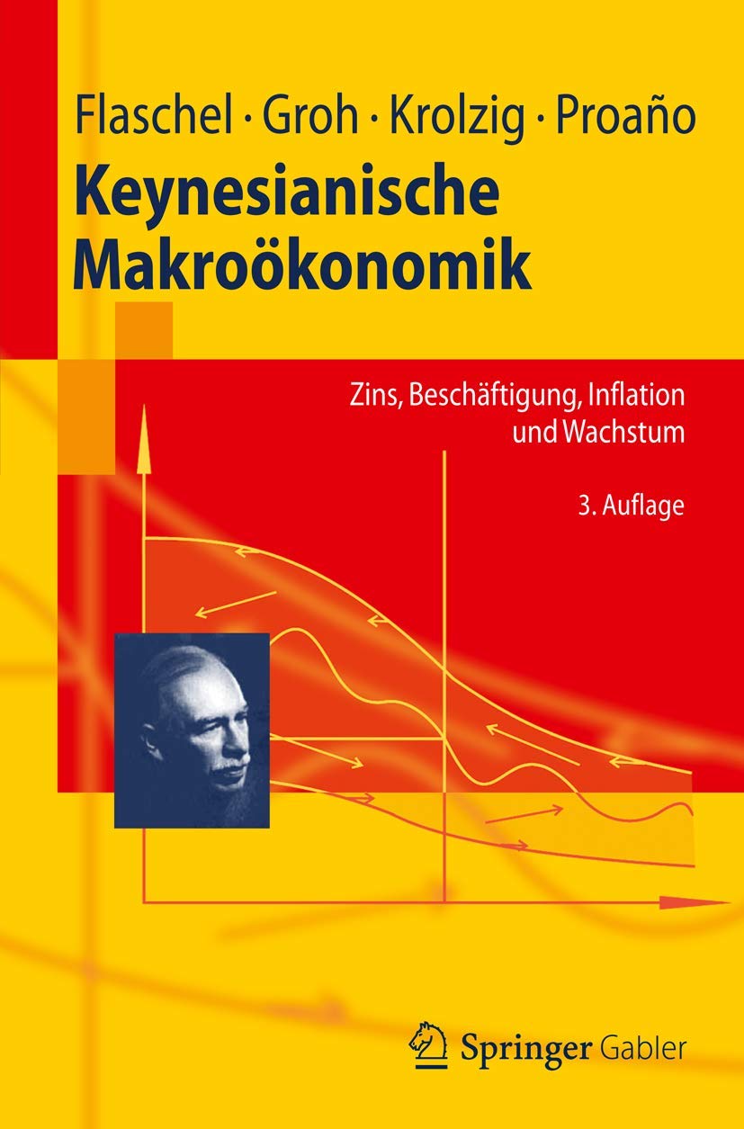 Keynesianische Makroökonomik: Zins, Beschäftigung, Inflation und Wachstum (Springer-Lehrbuch) Law