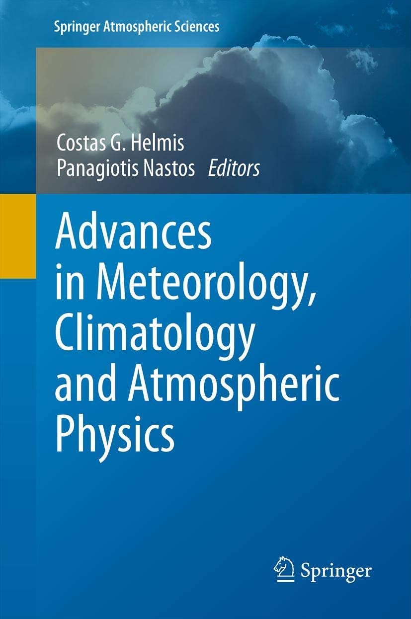Advances in Meteorology, Climatology and Atmospheric Physics (Springer Atmospheric Sciences) Medicine