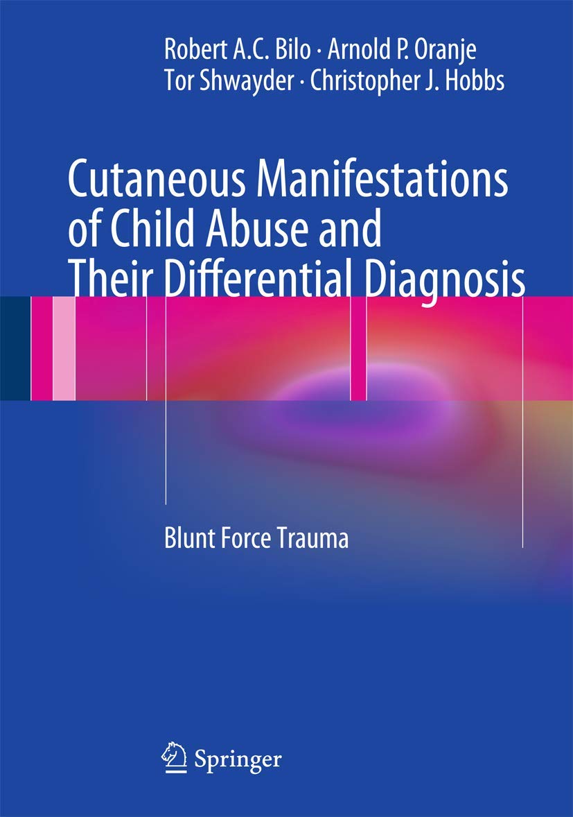 Cutaneous Manifestations of Child Abuse and Their Differential Diagnosis: Blunt Force Trauma book