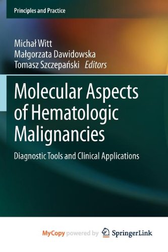 Molecular Aspects of Hematologic Malignancies: Diagnostic Tools and Clinical Applications Medicine