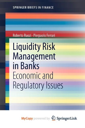 Liquidity Risk Management in Banks: Economic and Regulatory Issues Business, Finance & Career