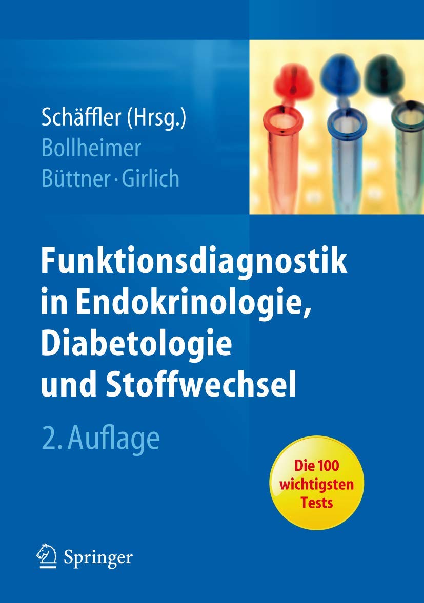 Funktionsdiagnostik in Endokrinologie, Diabetologie Und Stoffwechsel: Indikation, Testvorbereitung Und -durchfahrung, Interpretation book