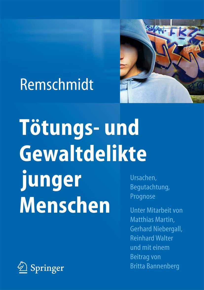 Tötungs- und Gewaltdelikte junger Menschen: Ursachen, Begutachtung, Prognose Medicine
