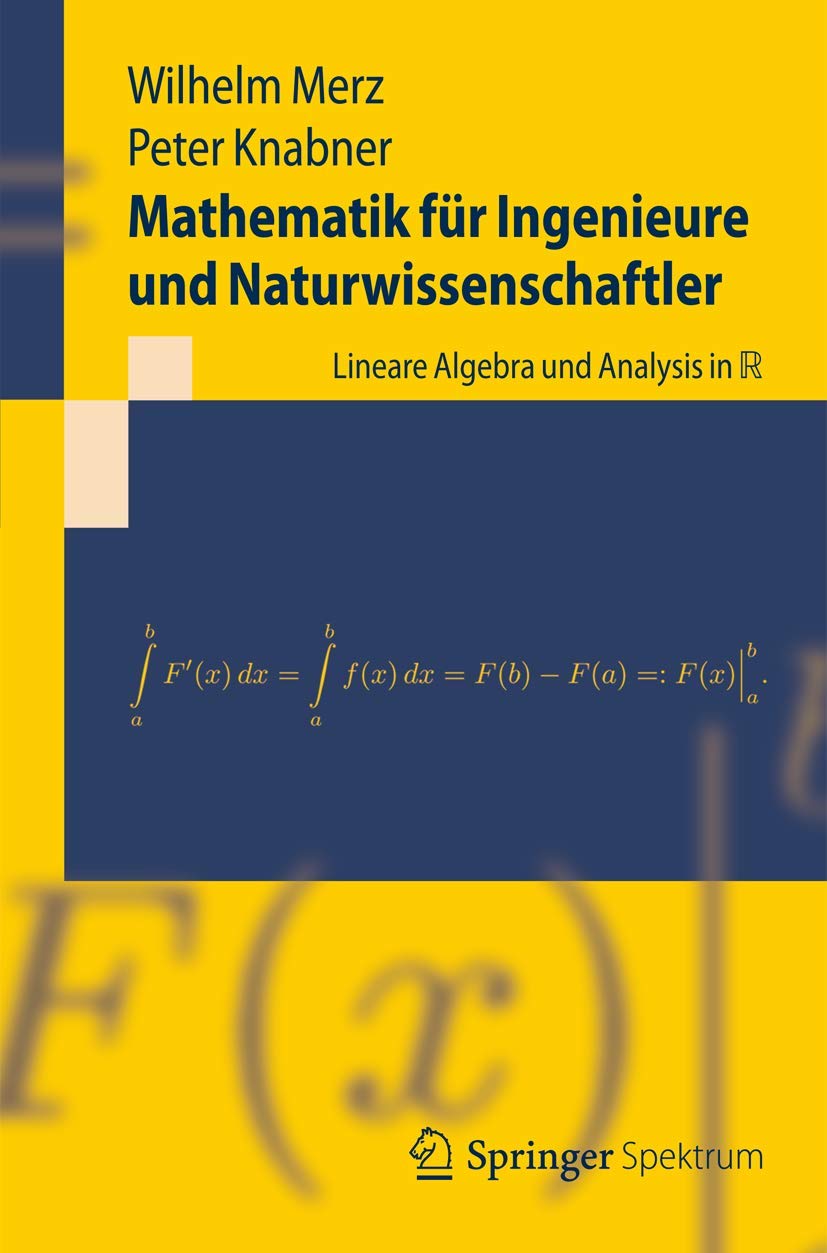 Mathematik für Ingenieure und Naturwissenschaftler: Lineare Algebra und Analysis in R (Springer-Lehrbuch) Law