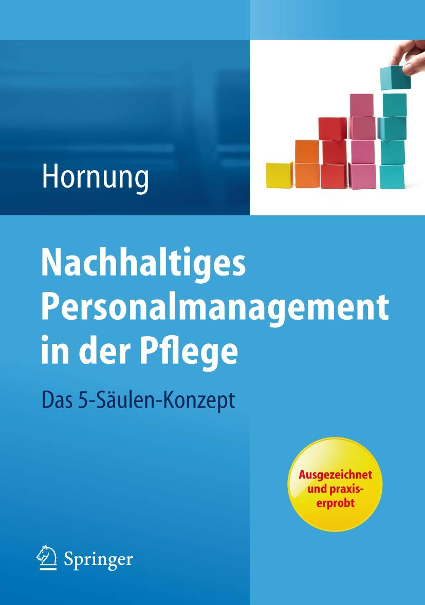 Nachhaltiges Personalmanagement in der Pflege - Das 5-Säulen Konzept Medicine
