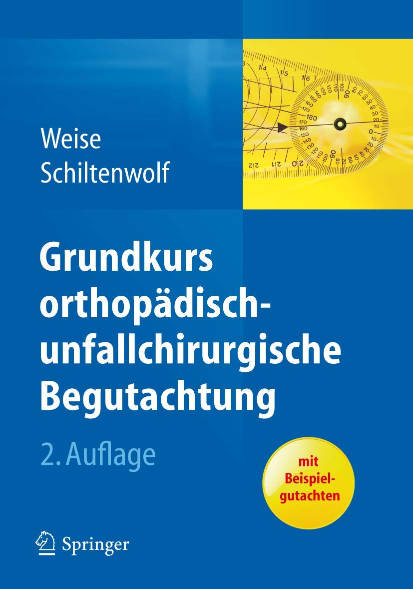 Grundkurs orthopädisch-unfallchirurgische Begutachtung: Mit Beispielgutachten Medicine