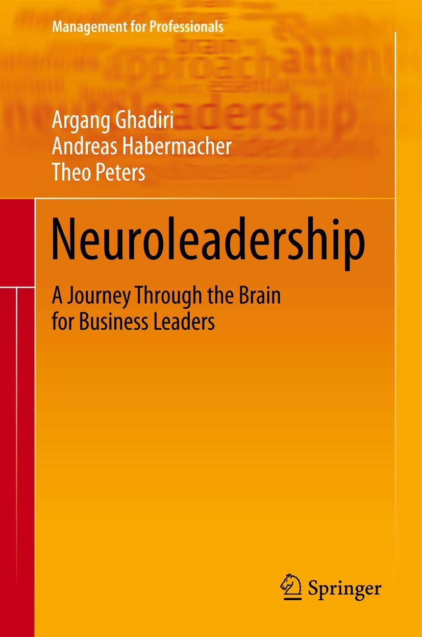 Neuroleadership: A Journey Through the Brain for Business Leaders (Management for Professionals) Law