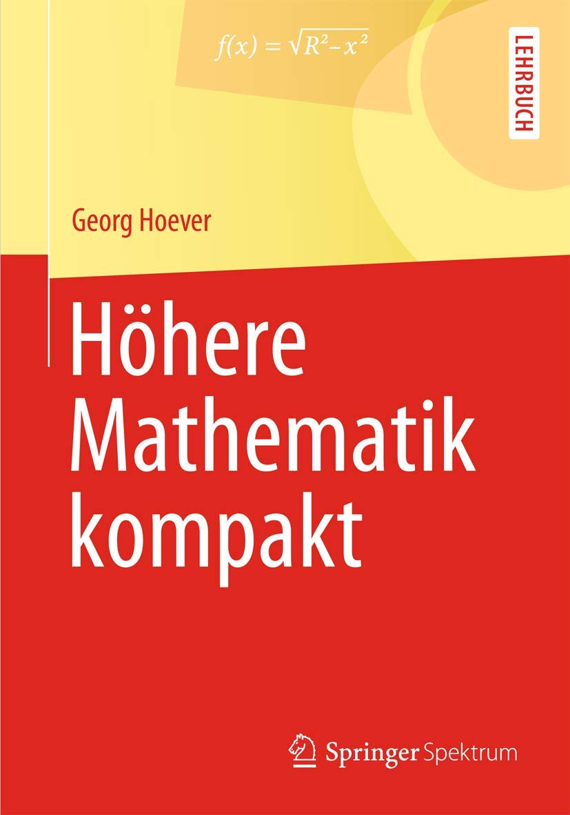 Höhere Mathematik kompakt (Springer-Lehrbuch) Business & Technology