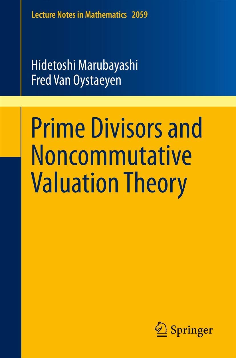 Prime Divisors and Noncommutative Valuation Theory (Lecture Notes in Mathematics, Band 2059) Mathematics