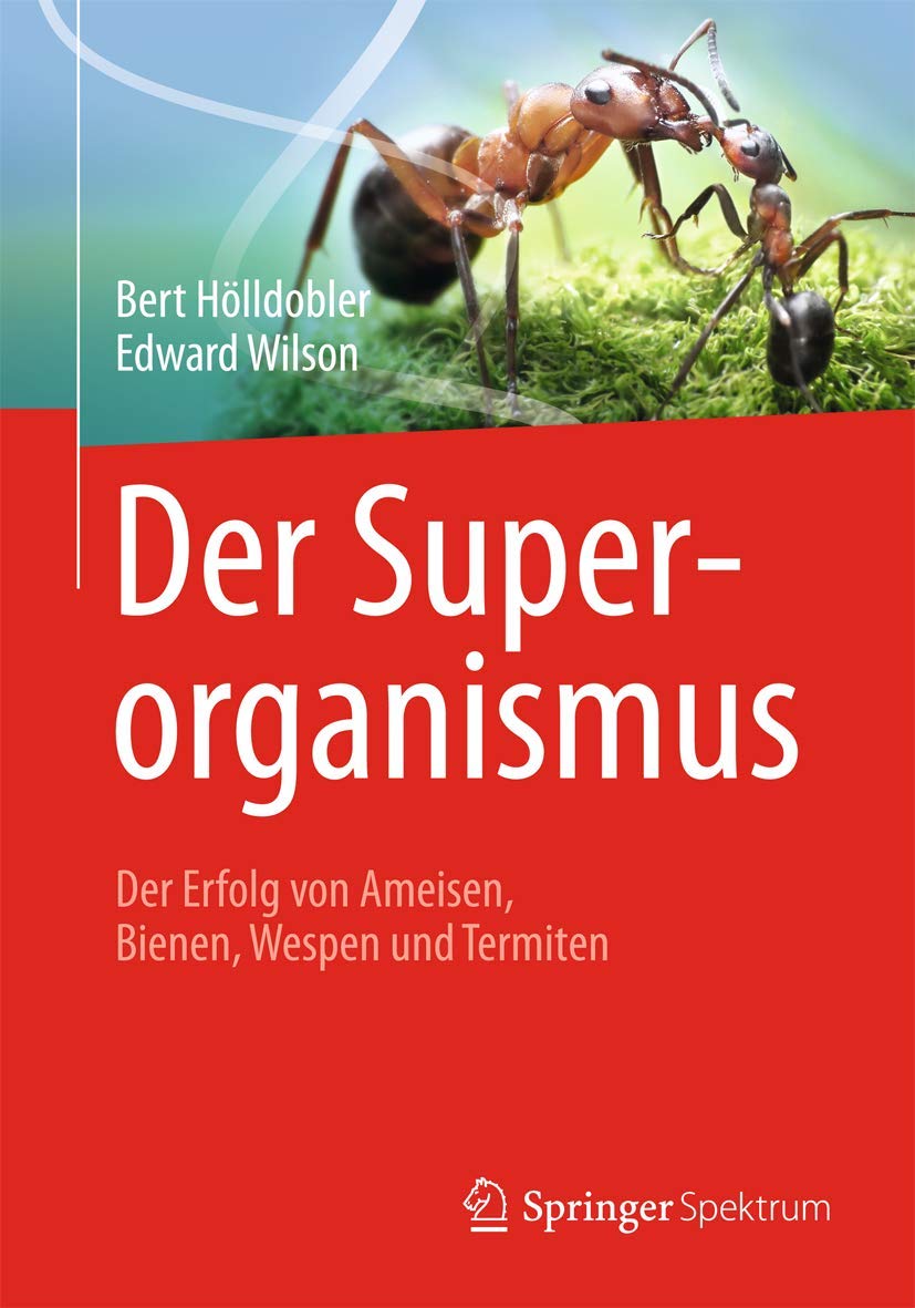 Der Superorganismus: Der Erfolg von Ameisen, Bienen, Wespen und Termiten Medicine