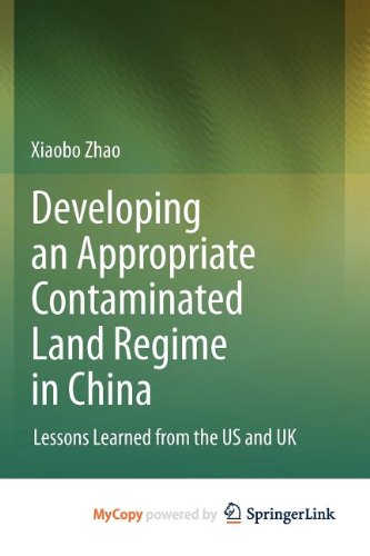 Developing an Appropriate Contaminated Land Regime in China: Lessons Learned from the US and UK Law