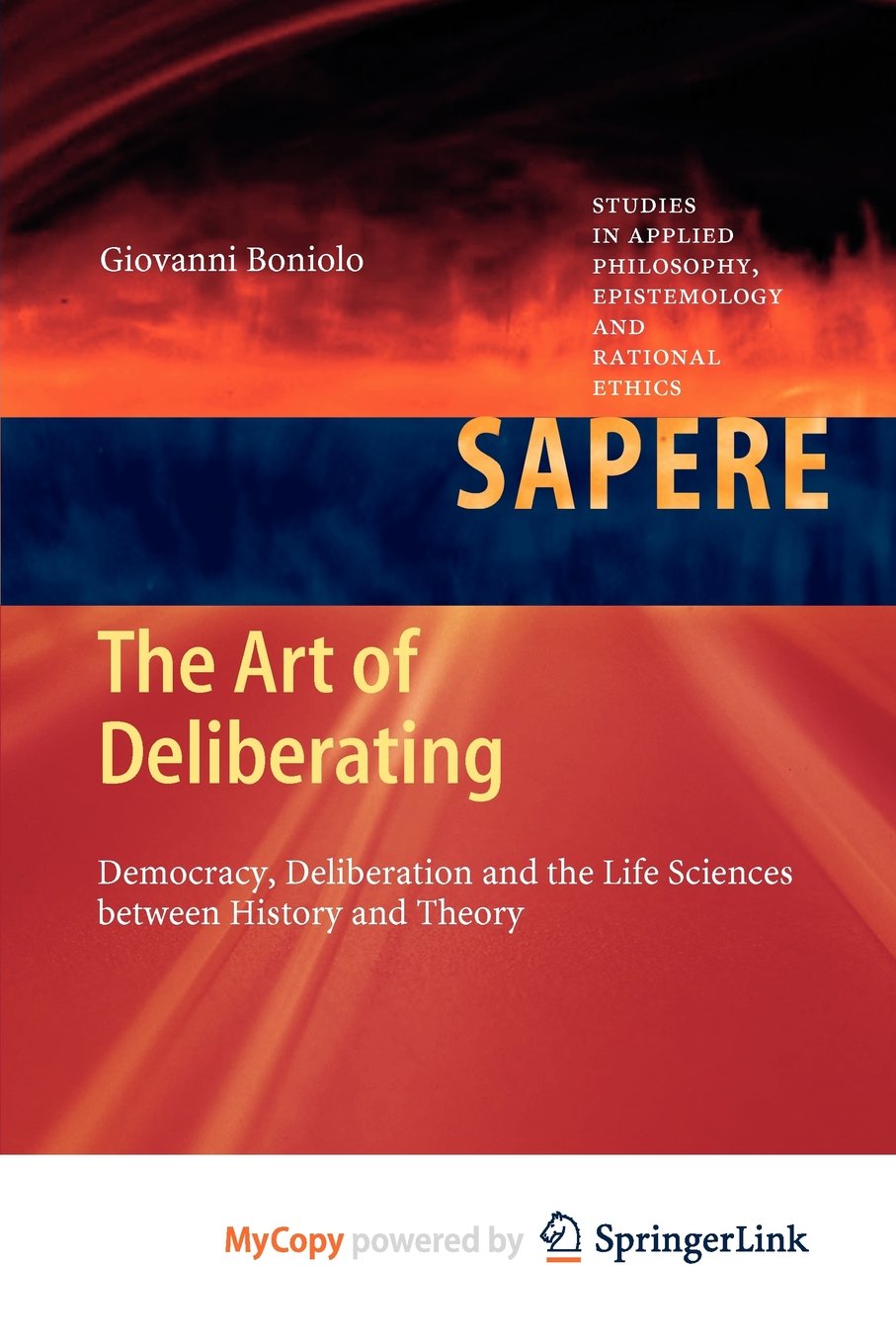 The Art of Deliberating: Democracy, Deliberation and the Life Sciences between History and Theory Medicine
