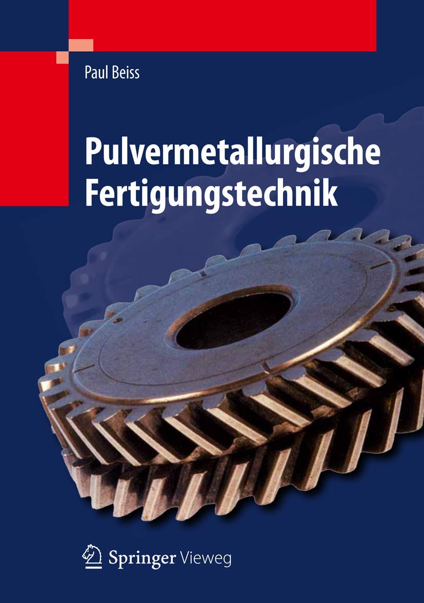Pulvermetallurgische Fertigungstechnik Business, Finance & Career