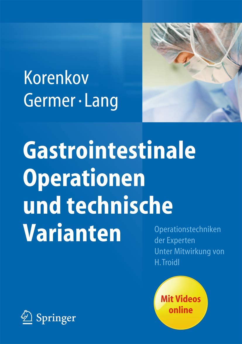 Gastrointestinale Operationen und technische Varianten: Operationstechniken der Experten Medicine