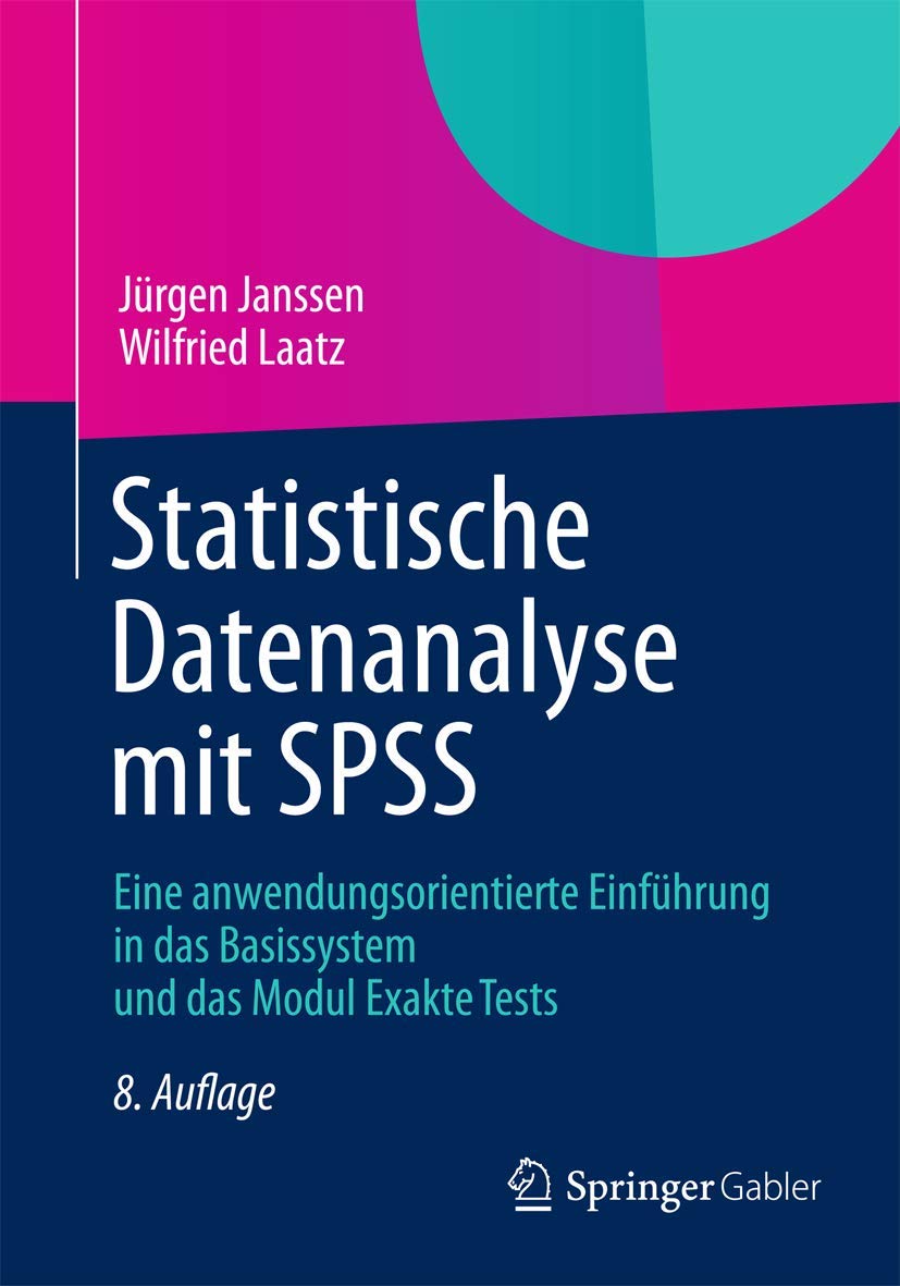 Statistische Datenanalyse mit SPSS: Eine anwendungsorientierte Einführung in das Basissystem und das Modul Exakte Tests Law
