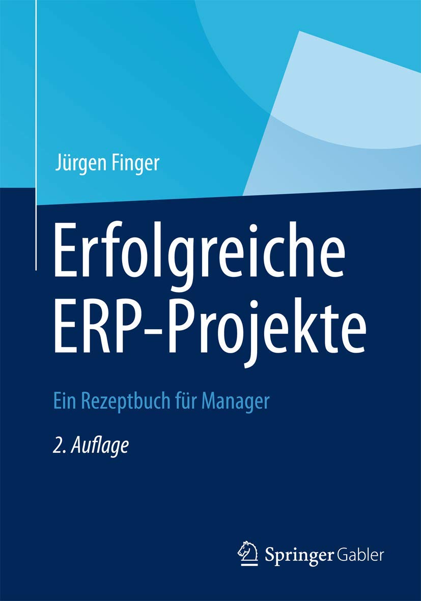 Erfolgreiche ERP-Projekte: Ein Rezeptbuch für Manager Law