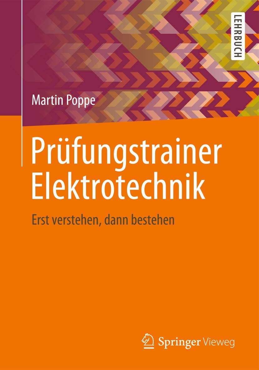 Prüfungstrainer Elektrotechnik: Erst verstehen, dann bestehen (German Edition) Business & Technology