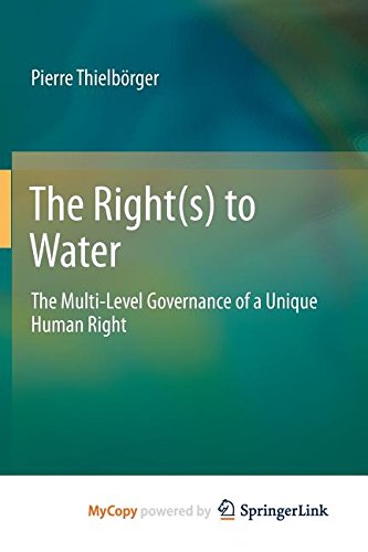 The Right(s) to Water: The Multi-Level Governance of a Unique Human Right Law