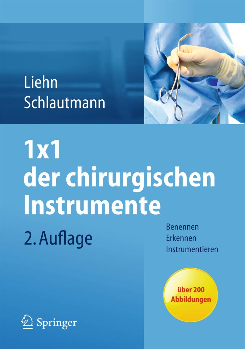 1x1 der chirurgischen Instrumente: Benennen, Erkennen, Instrumentieren Medicine