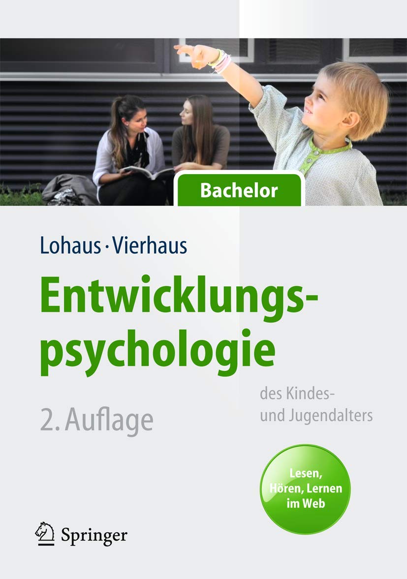 Entwicklungspsychologie des Kindes- und Jugendalters für Bachelor: Lesen, Hören, Lernen im Web (Lehrbuch mit Online-Materialien) (Springer-Lehrbuch) Psychology