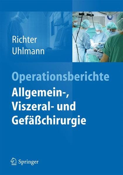 Operationsberichte Allgemein-, Viszeral- und Gefäßchirurgie Medicine