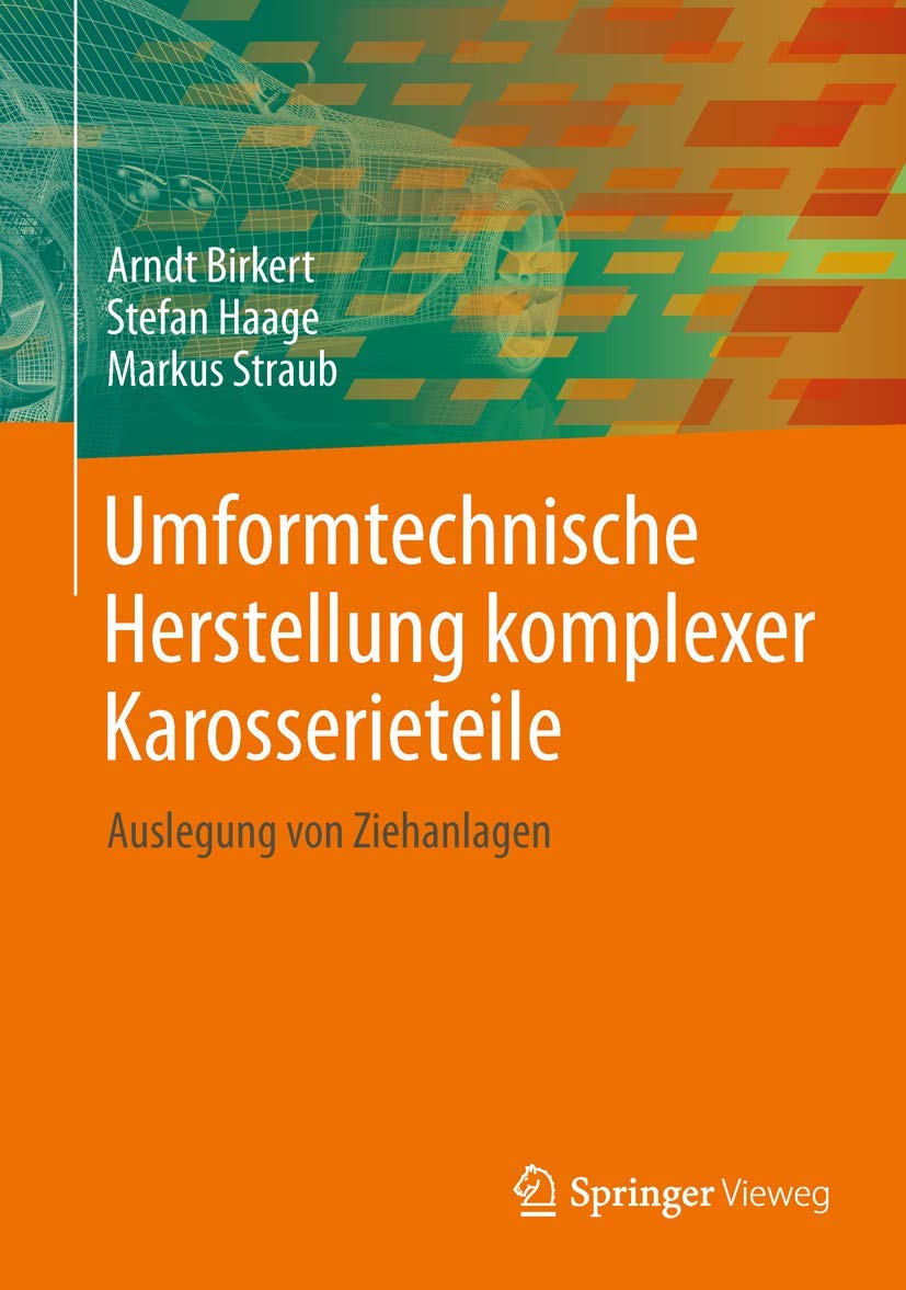 Umformtechnische Herstellung komplexer Karosserieteile Computer Science