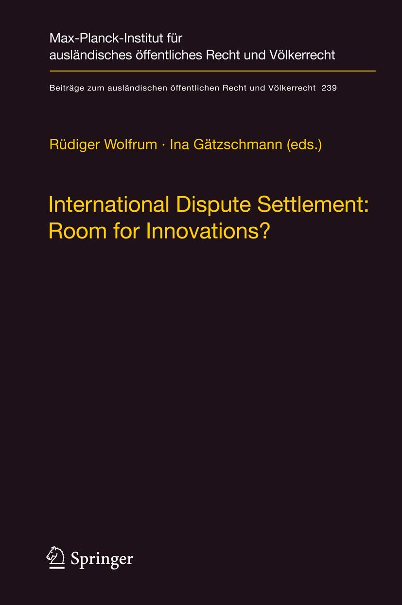 International Dispute Settlement: Room for Innovations? book