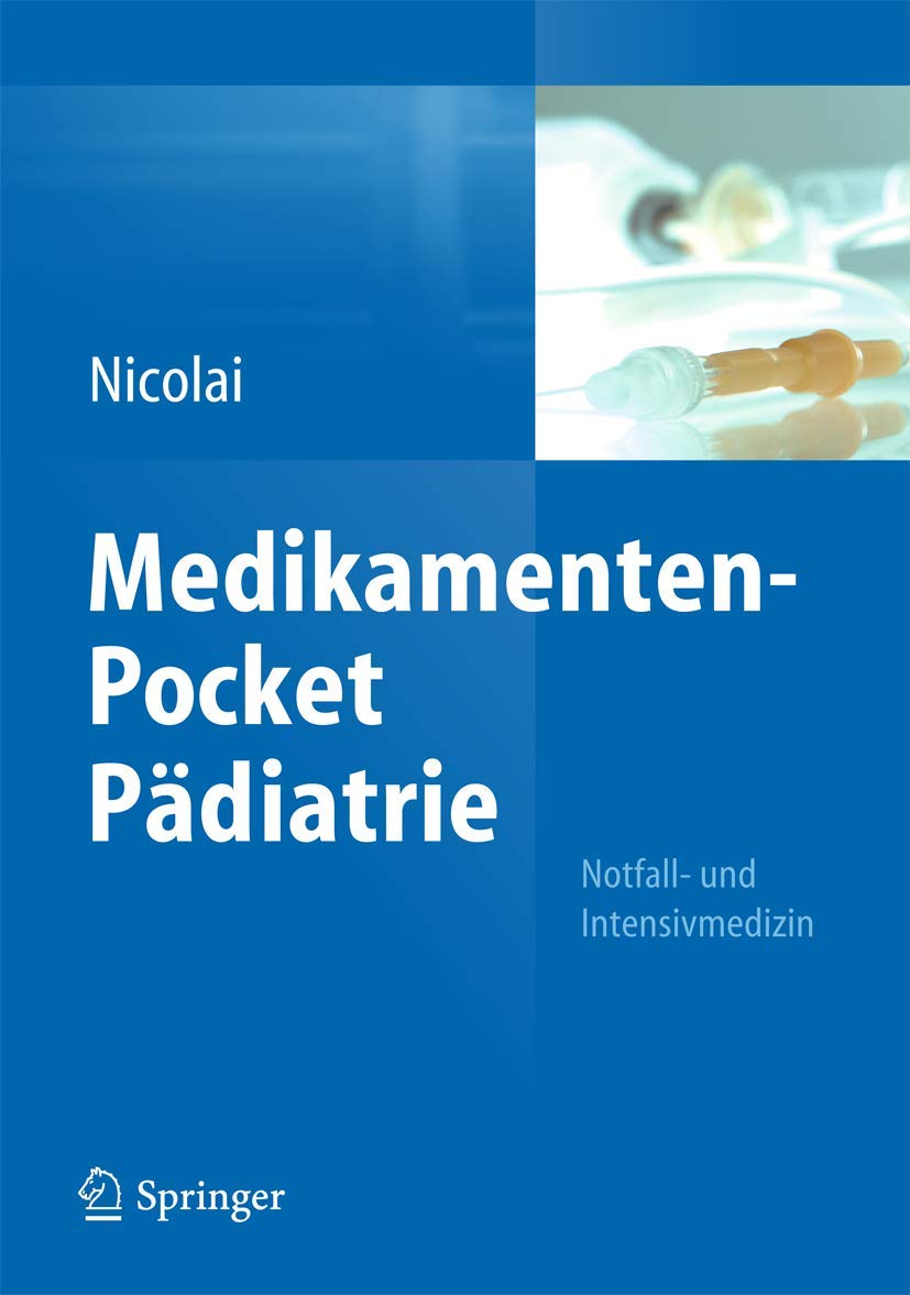 Medikamenten-Pocket Pädiatrie - Notfall- und Intensivmedizin Medicine