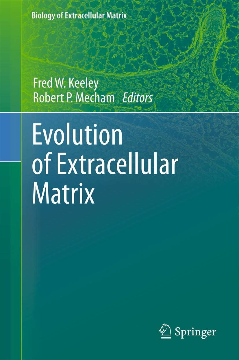 Evolution of Extracellular Matrix (Biology of Extracellular Matrix) Natural Sciences