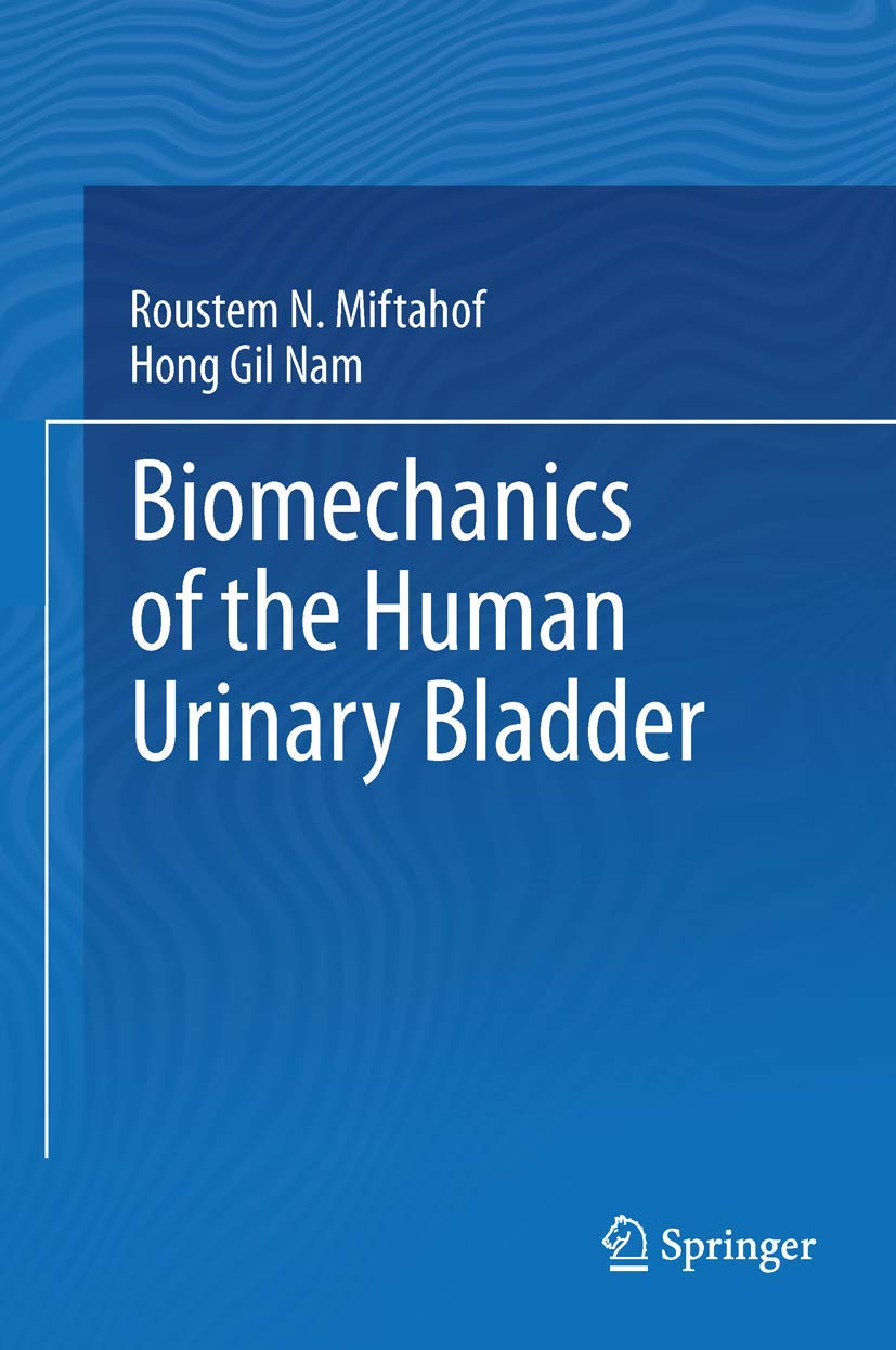 Biomechanics of the Human Urinary Bladder Medicine