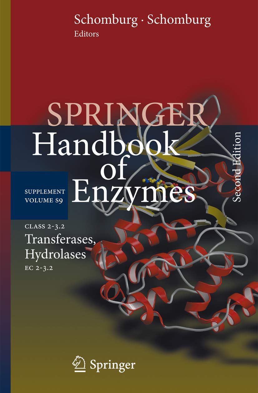 Class 2–3.2 Transferases, Hydrolases: EC 2–3.2 (Springer Handbook of Enzymes, 9, Band 9) Medicine