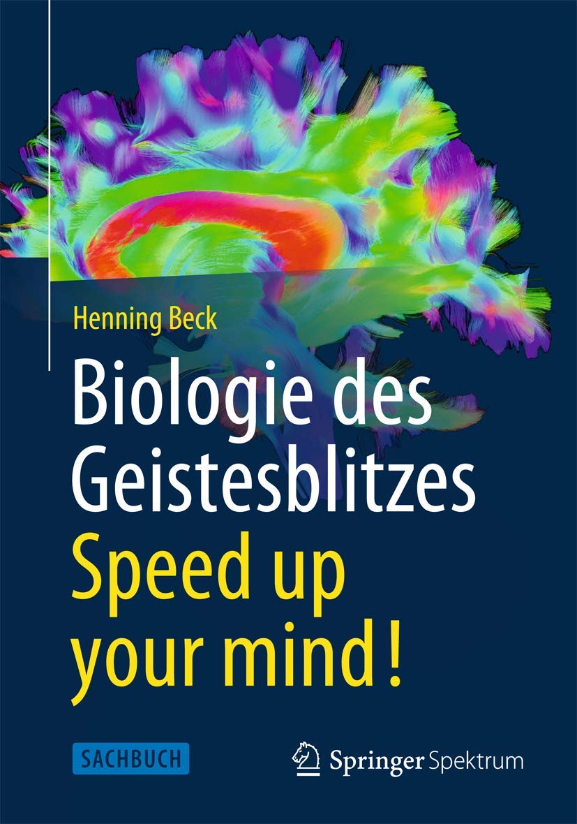 Biologie des Geistesblitzes - Speed up your mind! Medicine