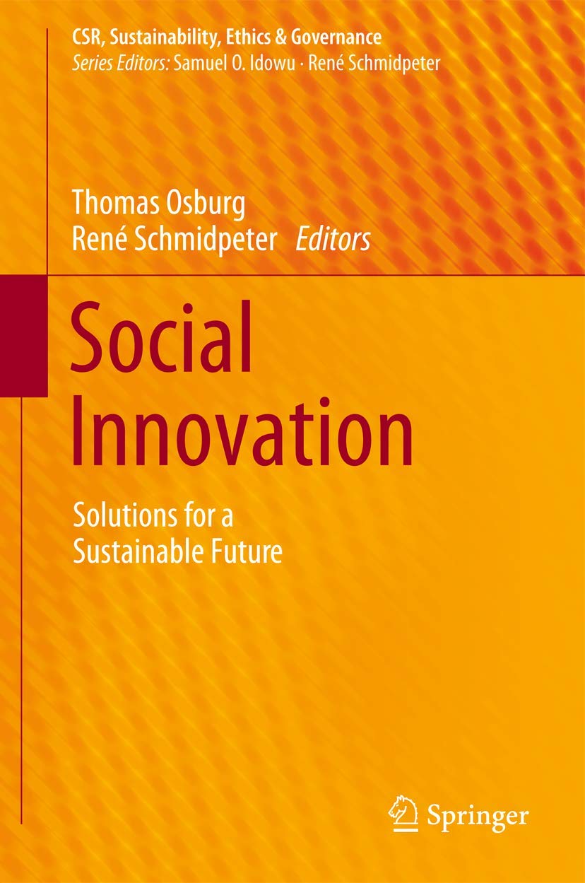 Social Innovation: Solutions for a Sustainable Future (CSR, Sustainability, Ethics & Governance) Law