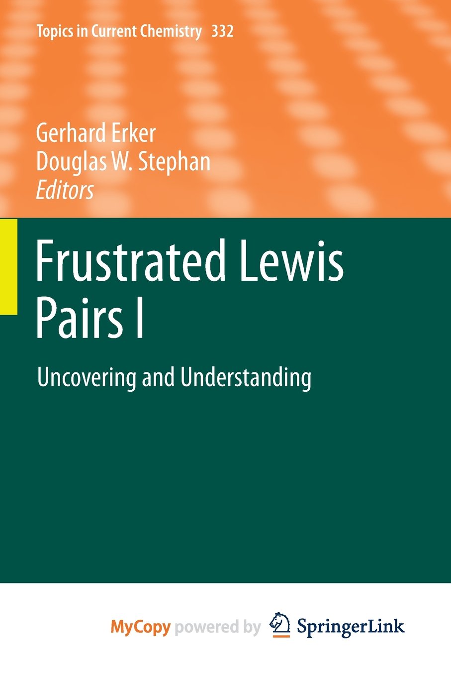 Frustrated Lewis Pairs I: Uncovering and Understanding Natural Sciences