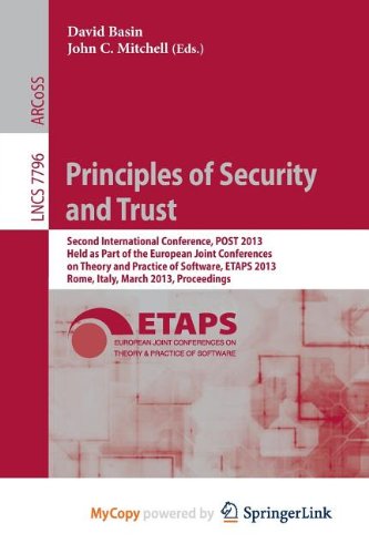 Principles of Security and Trust: Second International Conference, POST 2013, Held as Part of the European Joint Conferences on Theory and Practice of ... Rome, Italy, March 16-24, 2013, Proceedings Computer Science