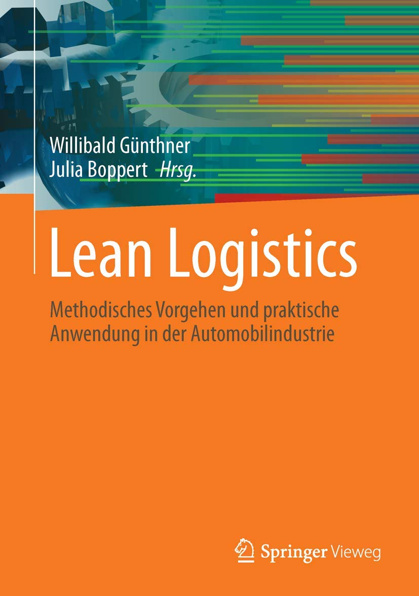 Lean Logistics: Methodisches Vorgehen und praktische Anwendung in der Automobilindustrie Law