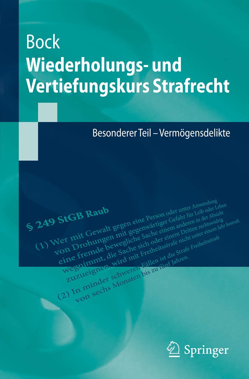 Wiederholungs- und Vertiefungskurs Strafrecht: Besonderer Teil - Vermögensdelikte (Springer-Lehrbuch) (German Edition) Law