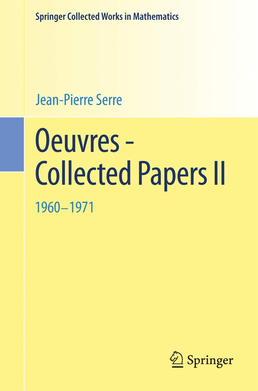 Oeuvres - Collected Papers II: 1960 - 1971 (Springer Collected Works in Mathematics) Mathematics