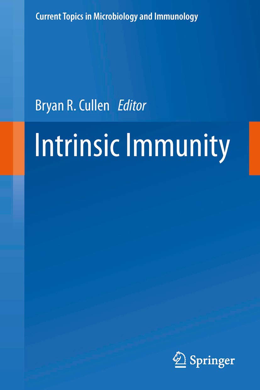 Intrinsic Immunity (Current Topics in Microbiology and Immunology, 371, Band 371) Medicine