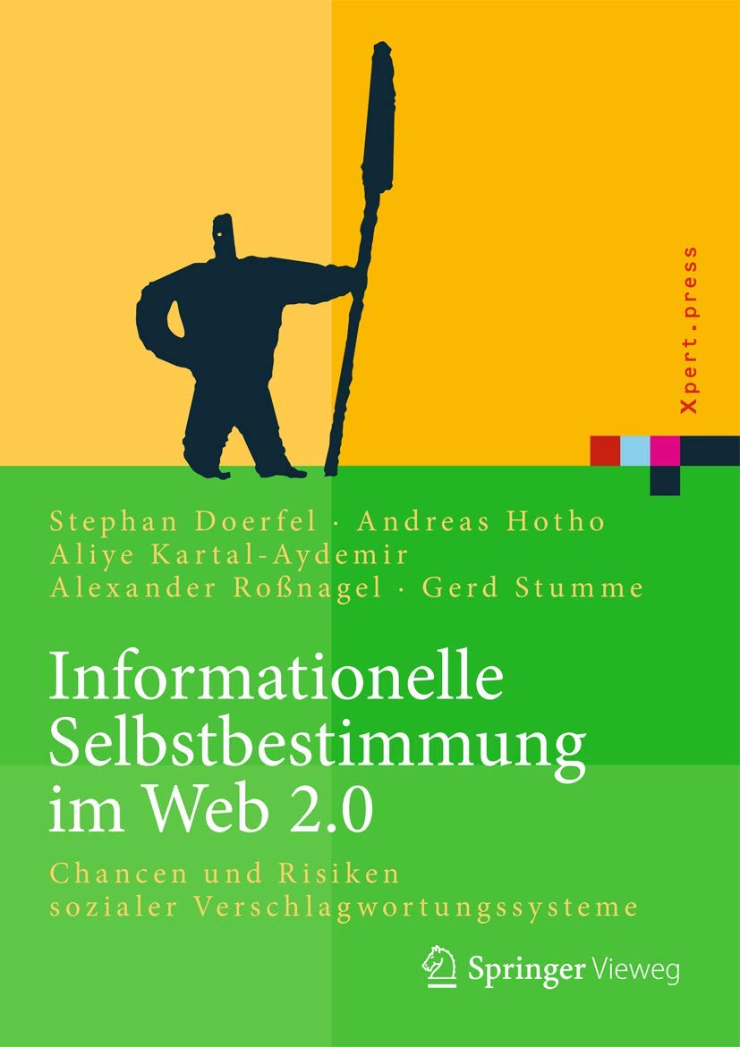 Informationelle Selbstbestimmung im Web 2.0: Chancen und Risiken sozialer Verschlagwortungssysteme (Xpert.press) Law