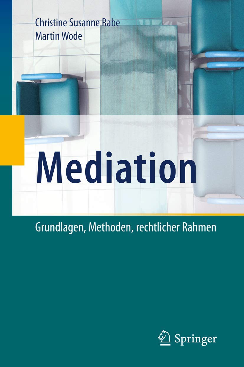 Mediation: Grundlagen, Methoden, rechtlicher Rahmen Law