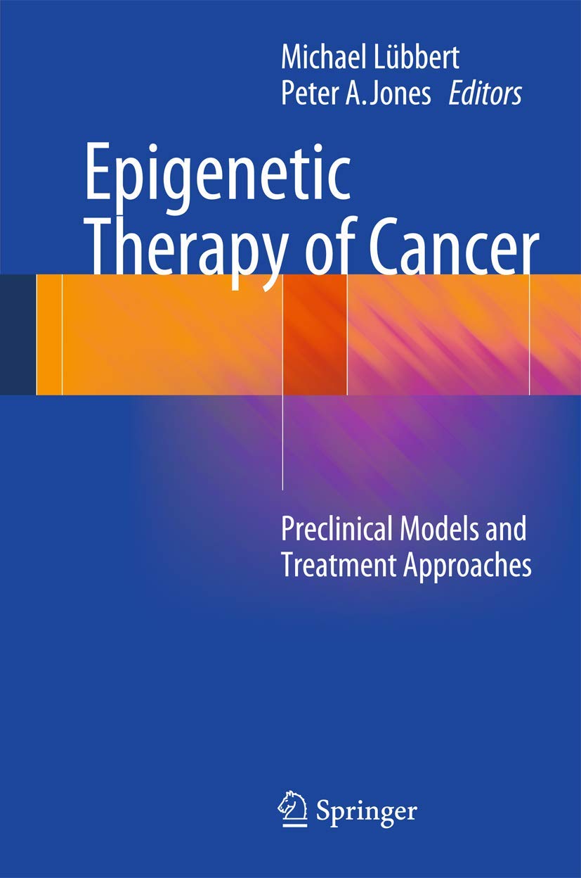 Epigenetic Therapy of Cancer: Preclinical Models and Treatment Approaches Medicine