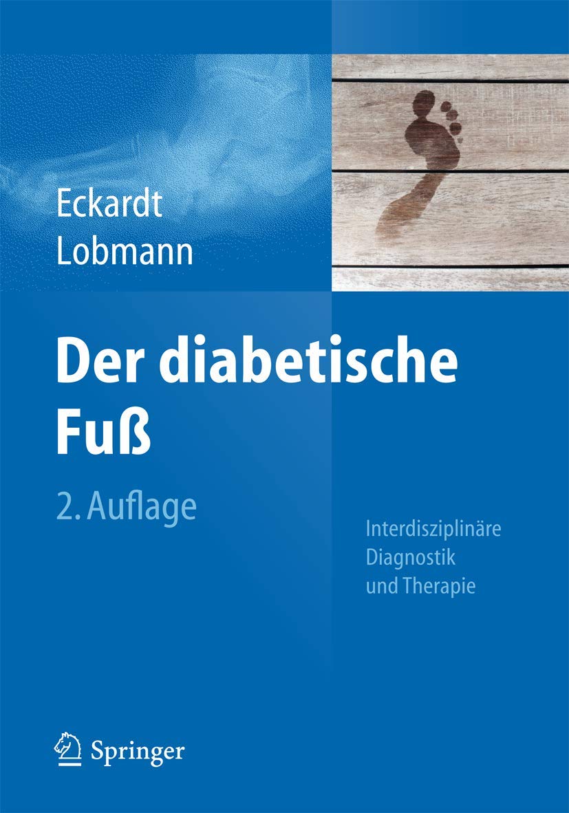 Der diabetische Fuß: Interdisziplinäre Diagnostik und Therapie Medicine