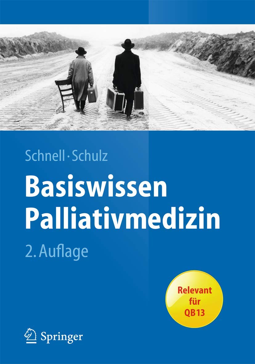 Basiswissen Palliativmedizin: Relevant für QB 13 (Springer-Lehrbuch) Medicine